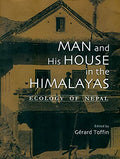 Man and His House in the Himalayas: Ecology of Nepal BIBLIONEPAL