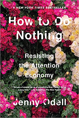 How to Do Nothing: Resisting the Attention Economy BIBLIONEPAL