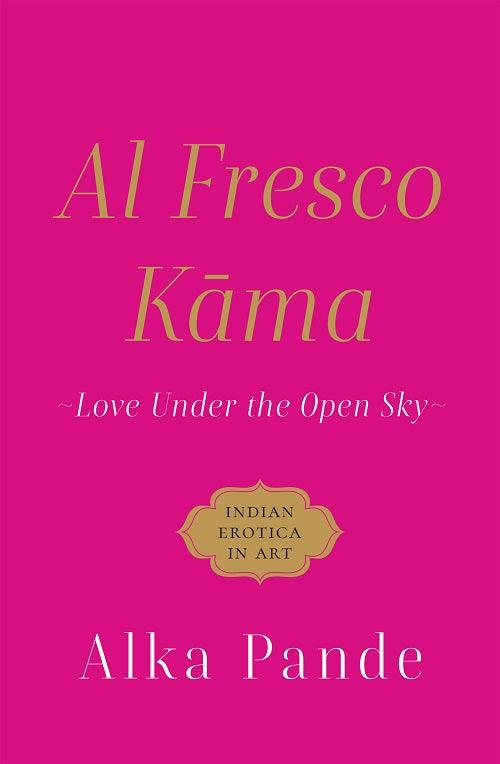 Al Fresco Kama: Love Under the Open Sky - BIBLIONEPAL