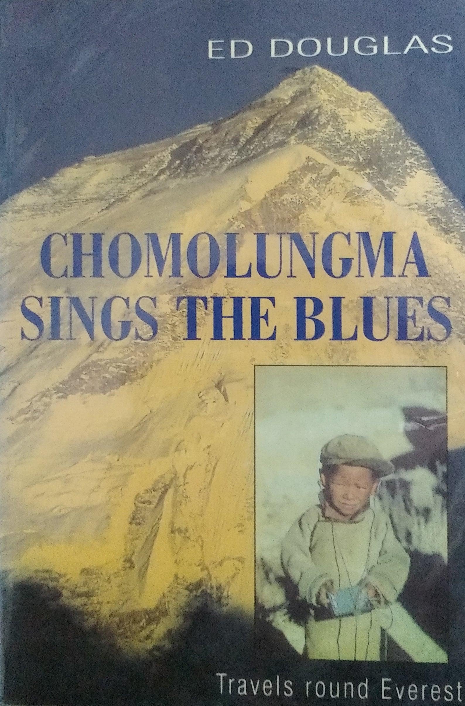 Chomolungma Sings the Blues: Travels Round Everest BIBLIONEPAL