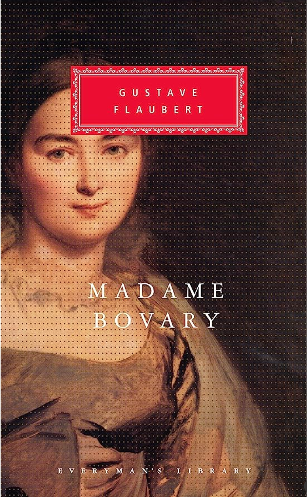 Madame Bovary Multiple Publishers Everyman's Library