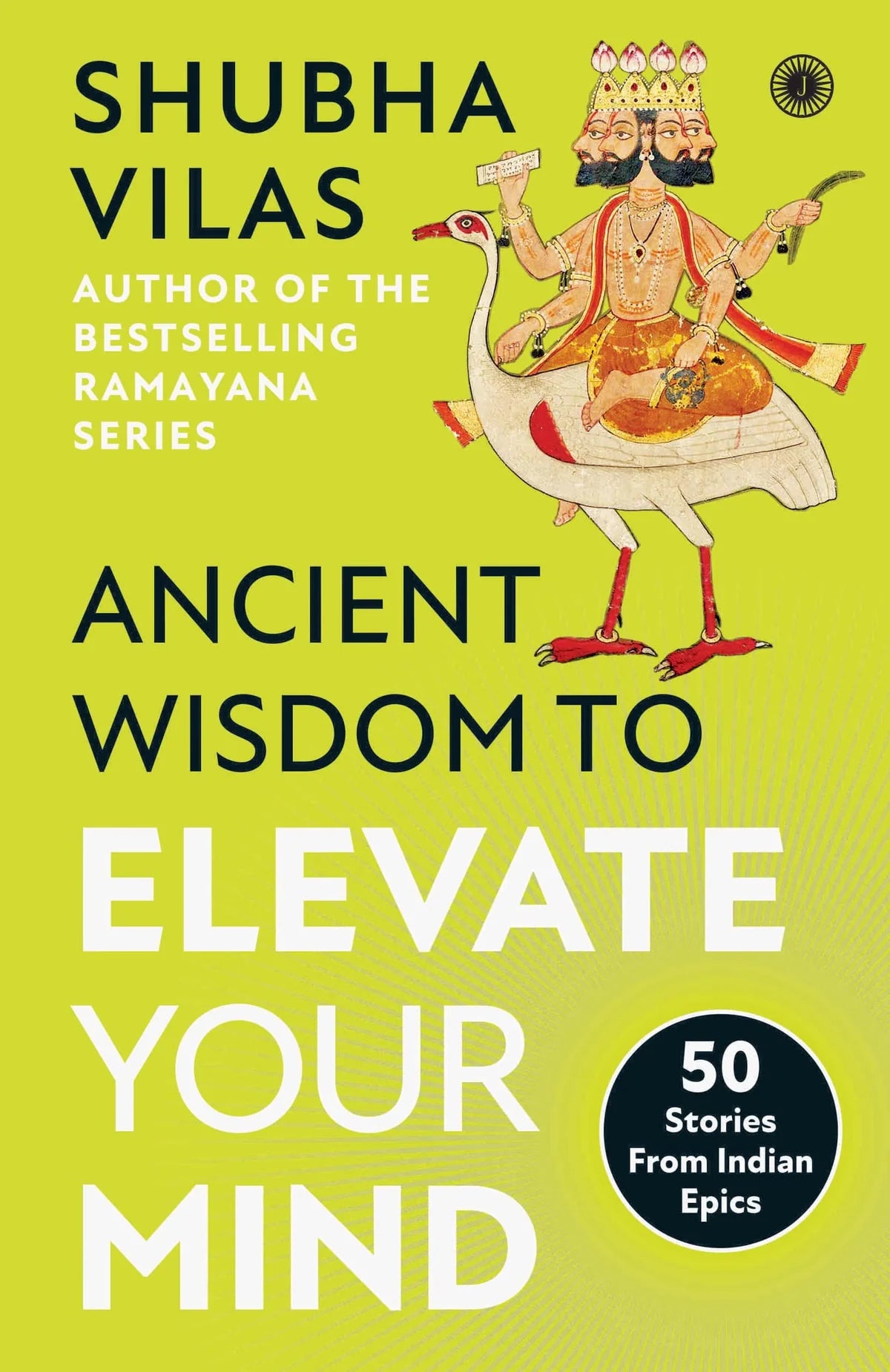Ancient Wisdom to Elevate Your Mind: 50 Stories From Indian Epics BIBLIONEPAL