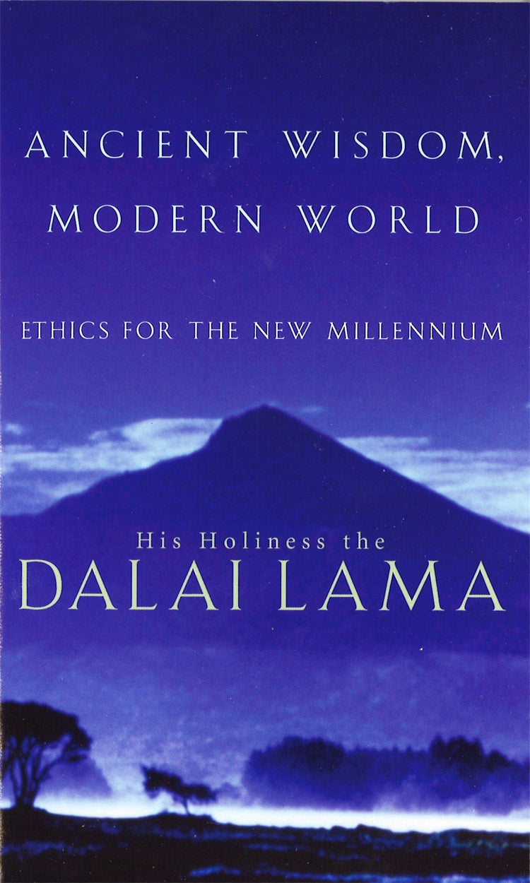 Ancient Wisdom, Modern World: Ethics for a New Millennium