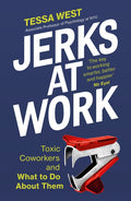 Jerks at Work: Toxic Coworkers and What to do About Them BIBLIONEPAL