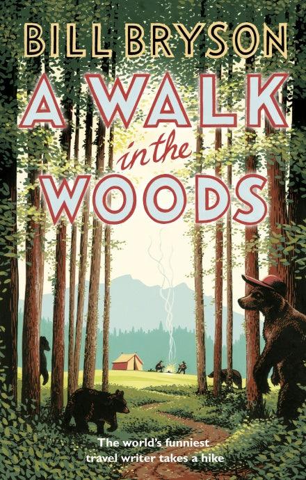 A Walk In The Woods: The World's Funniest Travel Writer Takes a Hike. BIBLIONEPAL