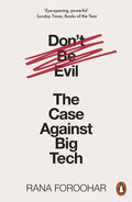 Don't Be Evil: The Case Against Big Tech BIBLIONEPAL