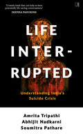 Life, Interrupted: Understanding India's Suicide Crisis BIBLIONEPAL