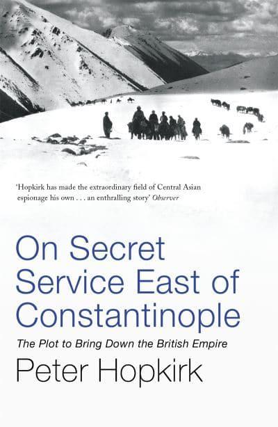 On Secret Service East of Constantinople BIBLIONEPAL