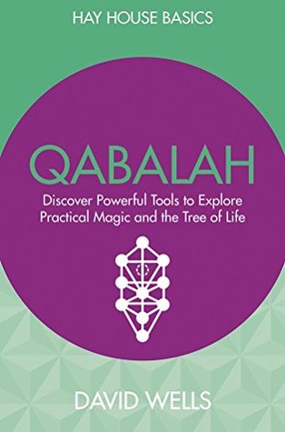 Qabalah: Discover Powerful Tools to Explore Practical Magic and the Tree of Life