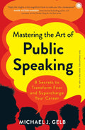 Mastering the Art of Public Speaking Jaico Publishing