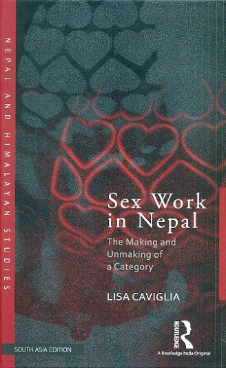 Sex Work in Nepal: The Making and Unmaking of a Category BIBLIONEPAL