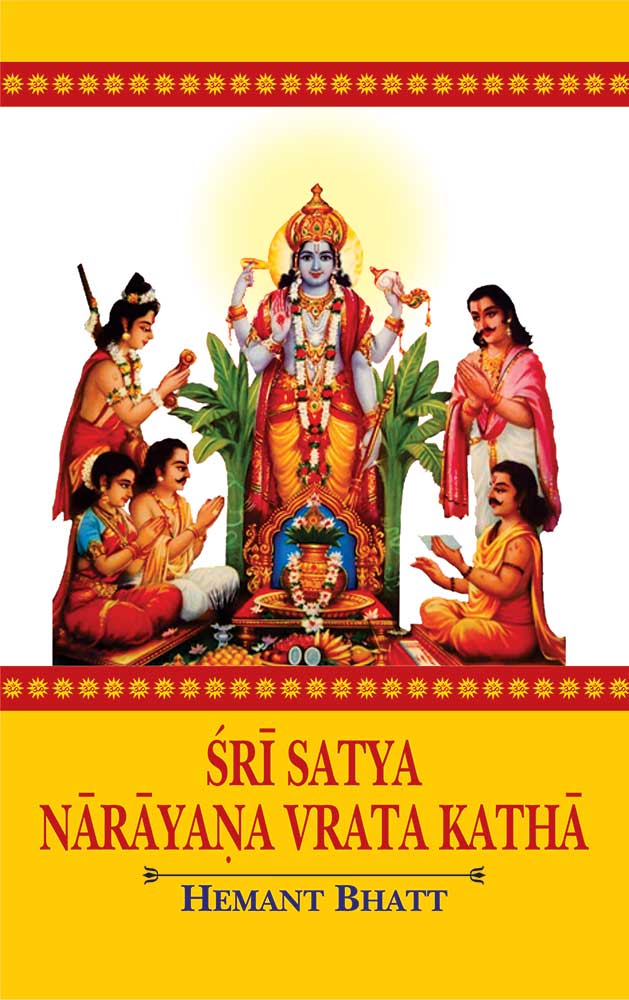 Sri Satya Narayana Vrata Katha: Vedic and Astrological Understanding alongwith Sanskrit Text, Transliteration, English Translation, Commentary and Study Papers BIBLIONEPAL