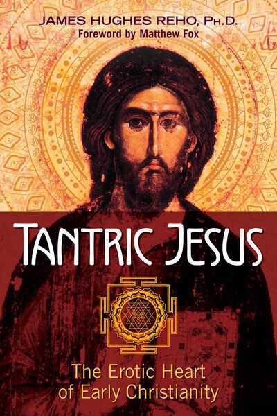 Tantric Jesus: The Erotic Heart of Early Christianity BIBLIONEPAL