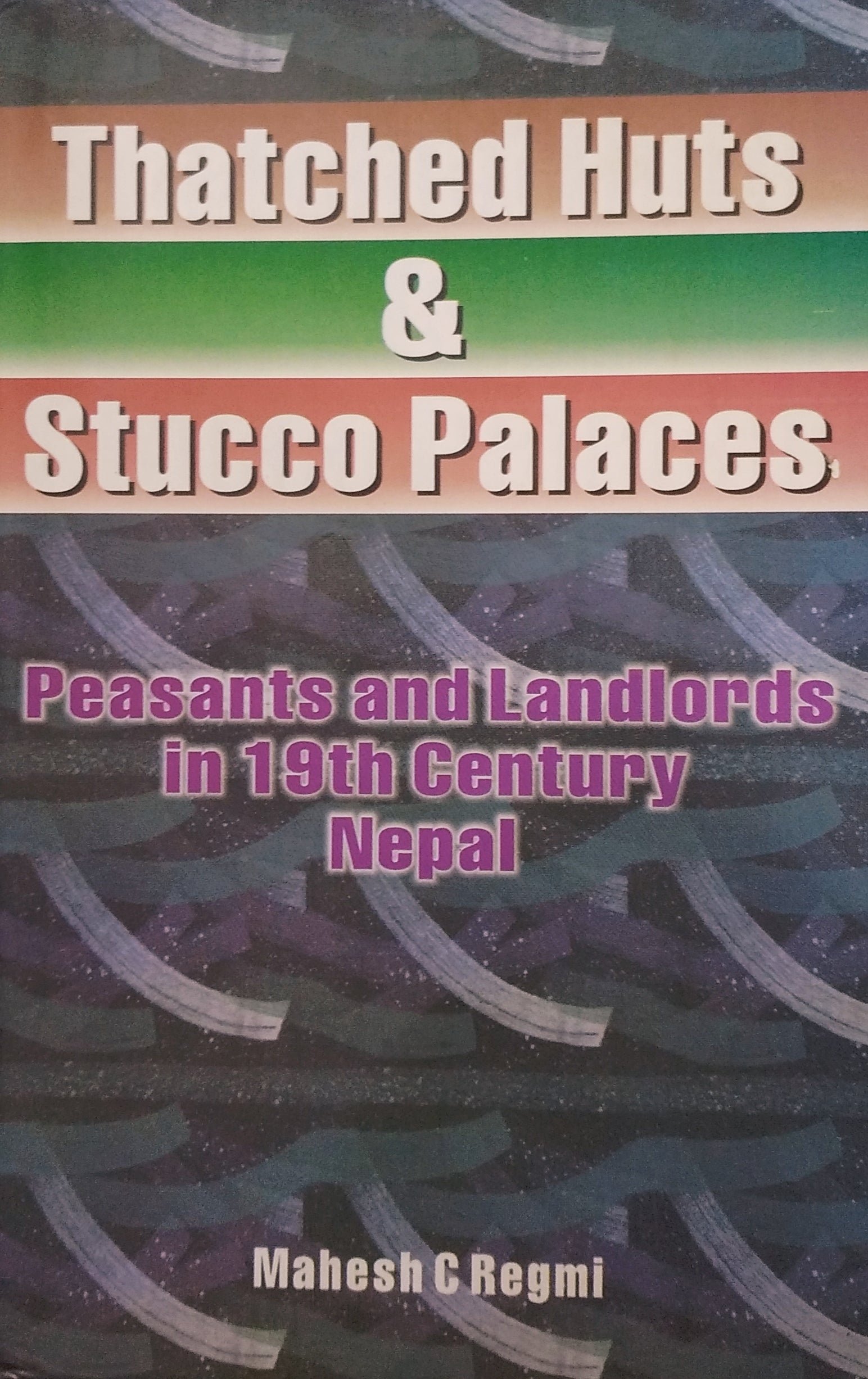 Thatched Huts and Stucco Palaces BIBLIONEPAL