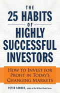 The 25 Habits of Highly Successful Investors: How to Invest for Profit in Today's Changing Markets BIBLIONEPAL