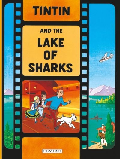The Adventure of Tintin: Tintin and the Lake of Sharks BIBLIONEPAL