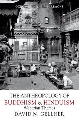 The Anthropology Of Buddhism And Hinduism: Weberian Themes BIBLIONEPAL