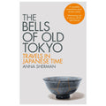 The Bells of Old Tokyo: Travels in Japanese Time BIBLIONEPAL