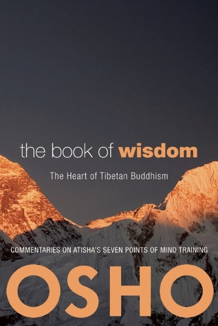 The Book of Wisdom: The Heart of Tibetan Buddhism. Commentaries on Atisha's Seven Points of Mind Training BIBLIONEPAL