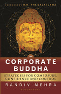The Corporate Buddha: Achieving Composure, Confidence and Control BIBLIONEPAL