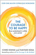 The Courage to be Happy Atlantic Books