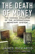 The Death of Money: The Coming Collapse of the International Monetary System BIBLIONEPAL
