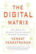 The Digital Matrix: New Rules for Business Transformation Through Technology BIBLIONEPAL