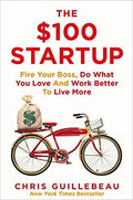 The $100 Startup: Fire Your Boss, Do What You Love and Work Better to Live More BIBLIONEPAL