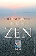 The First Principle: Talks On Zen BIBLIONEPAL