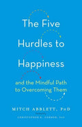 The Five Hurdles to Happiness And the Mindful Path to Overcoming Them BIBLIONEPAL