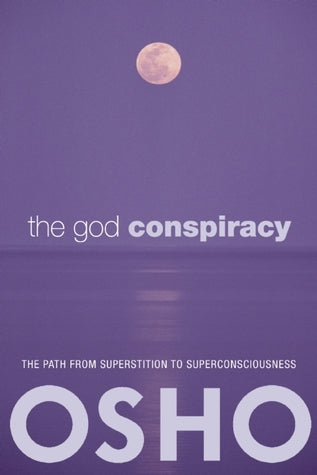 The God Conspiracy: The Path from Superstition to Super Consciousness BIBLIONEPAL