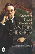 The Greatest Short Stories of Anton Chekhov FingerPrint Publishing