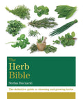 The Herb Bible: The Definitive Guide to Choosing and Growing Herbs BIBLIONEPAL