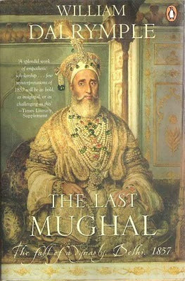 The Last Mughal: The Fall of a Dynasty, Delhi, 1857 BIBLIONEPAL