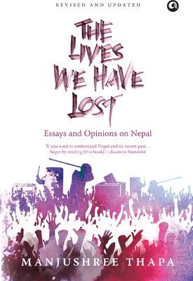The Lives We Have Lost: Essays and Opinions on Nepal BIBLIONEPAL