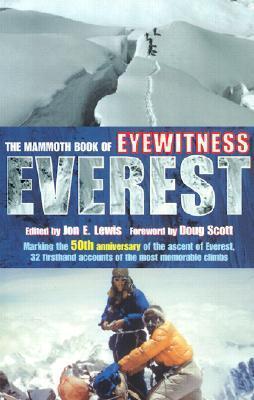 The Mammoth Book of Eyewitness Everest: Marking the 50th Anniversary of the Ascent of Everest, 32 Firsthand Accounts of the Most Memorable Climbs BIBLIONEPAL
