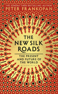The New Silk Roads Bloomsbury Publishing