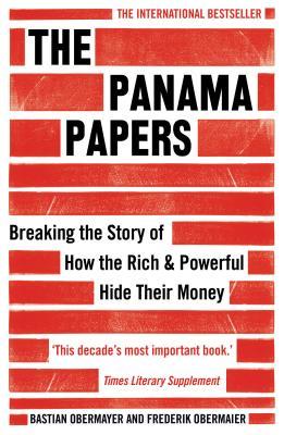 The Panama Papers: Breaking the Story of How the Rich and Powerful Hide Their Money BIBLIONEPAL