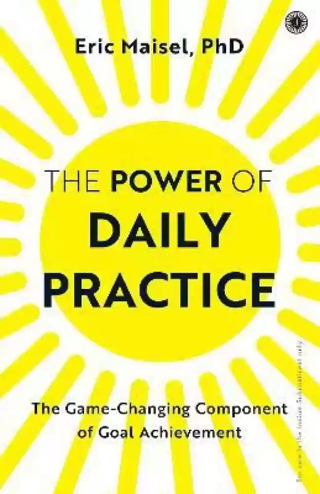 The Power of Daily Practice : The Game-Changing Component of Goal Achievement - BIBLIONEPAL