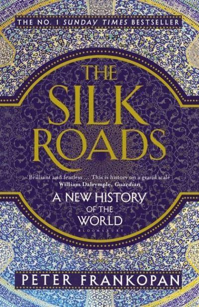 The Silk Roads: A New History of the World – BIBLIONEPAL