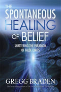 The Spontaneous Healing of Belief: Shattering the Paradigm of False Limits BIBLIONEPAL