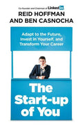 The Start-up of You: Adapt to the Future, Invest in Yourself, and Transform Your Career by Reid Hoffman BIBLIONEPAL