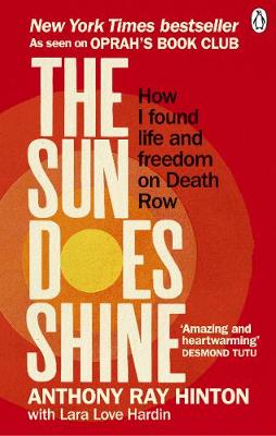 The Sun Does Shine: How I Found Life and Freedom on Death Row