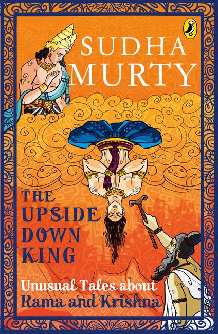 The Upside-Down King: Unusual Tales about Rama and Krishna BIBLIONEPAL