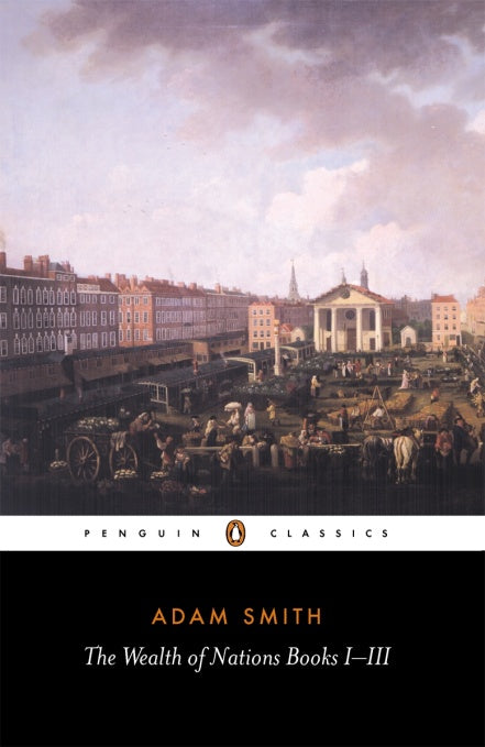 The Wealth of Nations Multiple Publishers Penguin Classics