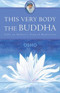 This Very Body the Buddha BIBLIONEPAL