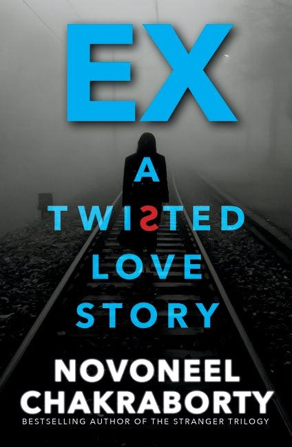 Ex: A Twisted Love Story BIBLIONEPAL