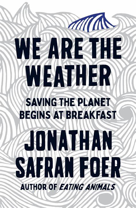 We Are the Weather: Saving the Planet Begins at Breakfast BIBLIONEPAL