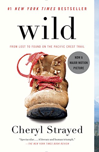 Wild: A Journey from Lost to Found